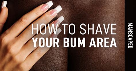 how to shave your asshole|How To Shave Your Butt With Ease. Yes. Your Butt..